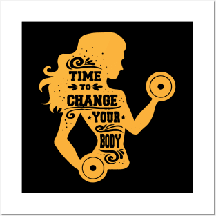 Time To Change Your Body - Gym Workout Fitness Posters and Art